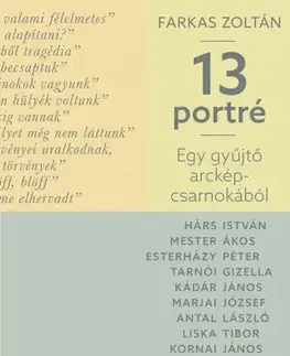 Literárna veda, jazykoveda Egy gyűjtő arcképcsarnokából - Zoltán Farkas