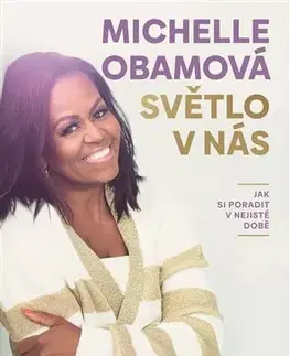 Biografie - ostatné Světlo v nás - Michelle Obama