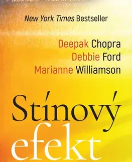 Duchovný rozvoj Stínový efekt - Deepak Chopra,Debbie Fordová,Marianne Williamson