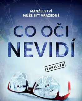 Detektívky, trilery, horory Co oči nevidí - Betsy Reavley,Iva Šindelková