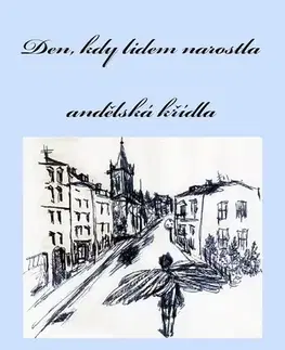 Novely, poviedky, antológie Den, kdy lidem narostla andělská křídla - Jiří London Votruba