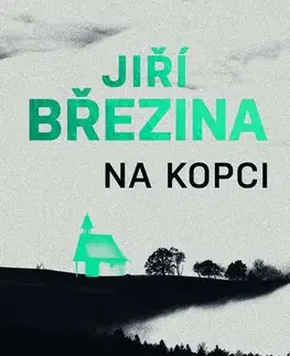 Detektívky, trilery, horory Na kopci - Jiří Březina