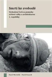 Architektúra Smrtí ke svobodě - Pavel Panoch