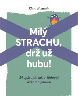 Psychológia, etika Milý strachu, drž už hubu! - Klara Hanstein