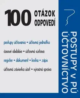 Ekonómia, manažment - ostatné 100 otázok a odpovedí – Zákon o účtovníctve, Postupy účtovania v PÚ