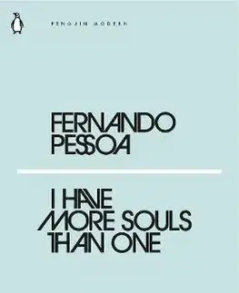 Poézia - antológie I Have More Souls Than One - Fernando Pessoa
