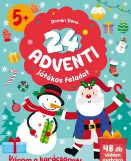 Pre deti a mládež - ostatné 24 Adventi játékos feladat - Várom a karácsonyt! - Ilona Domán