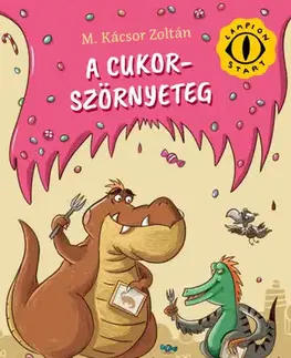Rozprávky A cukorszörnyeteg - Zoltán M. Kácsor