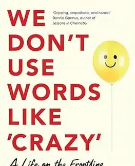 Biografie - ostatné We Don't Use Words Like 'Crazy' - Elliot Sweeney