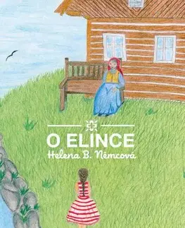 Rozprávky O Elince - Helena B. Němcová