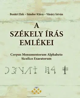 Svetové dejiny, dejiny štátov A székely írás emlékei - Elek Benkő,Klára Sándor,István Vásáry