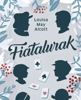 Rozprávky Fiatalurak - Louisa May Alcott