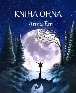 Sci-fi a fantasy Kniha Ohňa - Anna Em