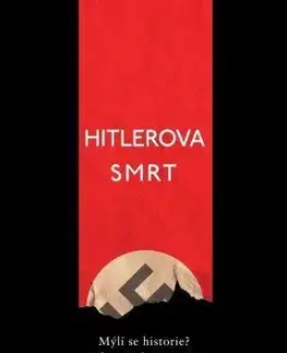 Druhá svetová vojna Hitlerova smrt - Luke Daly-Groves