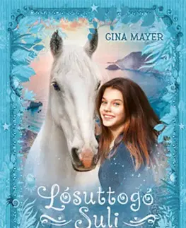 Rozprávky Fantasy megmentése - Lósuttogó Suli 1. - Gina Mayerová