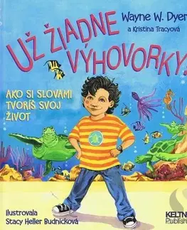Rozprávky pre malé deti Už žiadne výhovorky! - Wayne W. Dyer