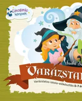 Príprava do školy, pracovné zošity Varázstanoda 1. - Varázslatos iskola-előkészítés 5-7 éves gyermekek számára - Szilvia Szabó