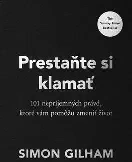 Duchovný rozvoj Prestaňte si klamať - Simon Gilham,Ivana Roháčová