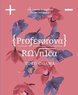 Svetová beletria Profesorova rovnica - Yoko Ogawa,Martina Fedorová