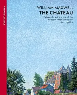 Svetová beletria The Chateau - William Maxwell