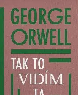 Romantická beletria Tak to vidím ja - George Orwell