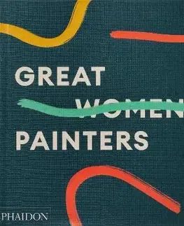 Maliarstvo, grafika Great Women Painters
