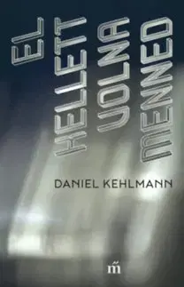 Detektívky, trilery, horory El kellett volna menned - Daniel Kehlmann