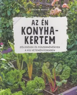 Úžitková záhrada Az én konyhakertem - Joachim Mayer