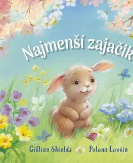 Rozprávky Najmenší zajačik - Gillian Shields,Polona Lovšin,Barbora Zafari Al