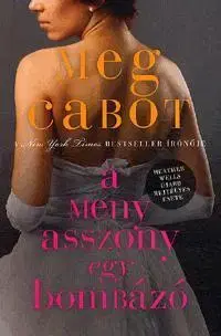 Romantická beletria A menyasszony egy bombázó - Meg Cabot