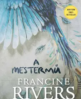 Beletria - ostatné A mestermű - Francine Rivers,István Szabadi