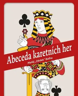Hobby - ostatné Abeceda karetních her - Matěj Baťha