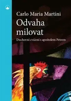 Kresťanstvo Odvaha milovat - Carlo Maria Martini