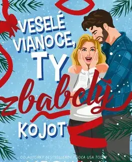 Romantická beletria Veselé Vianoce, ty zbabelý kojot - Meghan Quinn