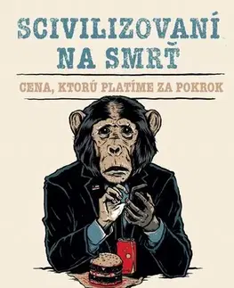 Svetové dejiny, dejiny štátov Scivilizovaní na smrť - Christopher Ryan
