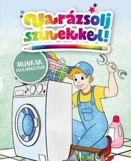 Nalepovačky, vystrihovačky, skladačky Varázsolj színekkel! Munkák, foglalkozások