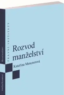 Rodinné právo Rozvod manželství - Kateřina Mencnerová