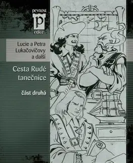 Romantická beletria Cesta Rudé tanečnice (část druhá) - Lucie Lukačovičová,Petra Lukačovičová