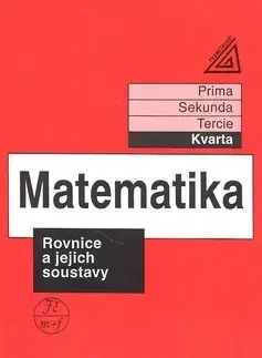 Matematika, logika Matematika-rovnice a jejich soustavy - Bauer Hermann
