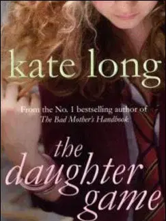 Cudzojazyčná literatúra The Daughter Game - Kate Long
