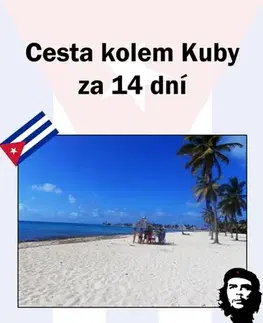 Geografia - ostatné Cesta kolem Kuby za 14 dní - Petr Kučera