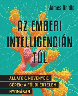 Prírodné vedy - ostatné Az emberi intelligencián túl - James Bridle