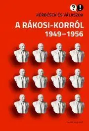 Svetové dejiny, dejiny štátov Kérdések és válaszok a Rákosi-korról - Baráth Magdolna (szerk.),Feitl István (szerk.)