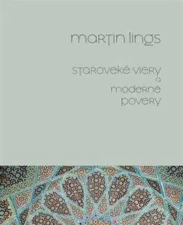 Beletria - ostatné Staroveké viery a moderné povery - Martin Lings