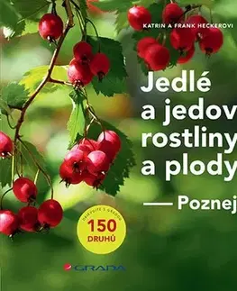 Úžitková záhrada Jedlé a jedovaté rostliny a plody - Frank Hecker,Katrin Heckerová