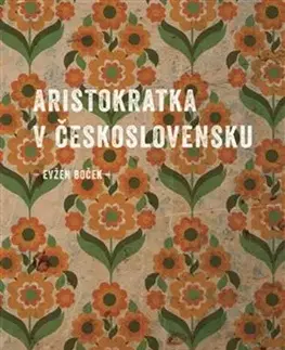 Česká beletria Aristokratka v Československu - Evžen Boček