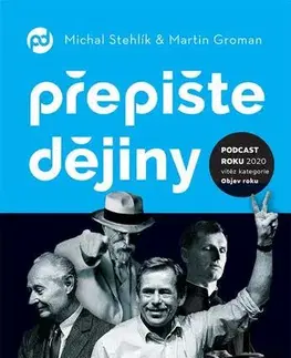 História Přepište dějiny - Michal Stehlík,Martin Groman