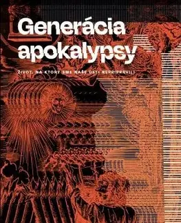 Odborná a náučná literatúra - ostatné Generácia apokalypsy - Juraj Mesík
