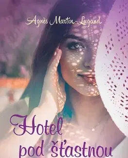 Romantická beletria Hotel pod šťastnou hvězdou - Agnes Martin-Lugand,Daniela Marešová,Andrea Marešová