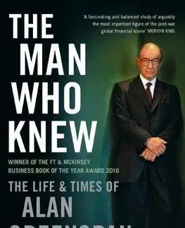 Biznis The Man Who Knew - Sebastian Mallaby